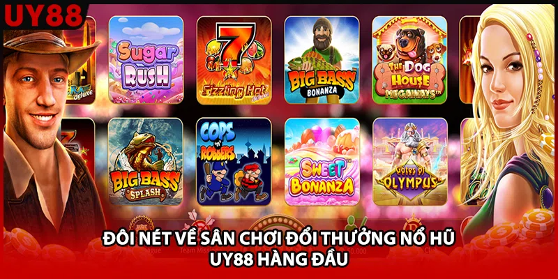 Đôi nét về sân chơi đổi thưởng nổ hũ UY88 hàng đầu