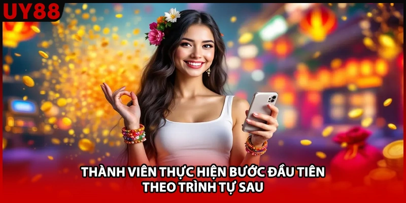 Thành viên thực hiện bước đầu tiên theo trình tự sau